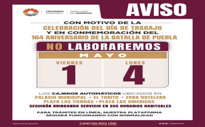 El Ayuntamiento de Benito Juárez informó la suspensión temporal de cajas recaudadoras y módulos presenciales en dos fechas de mayo. Autoridades recomiendan usar plataformas digitales y cajeros inteligentes.