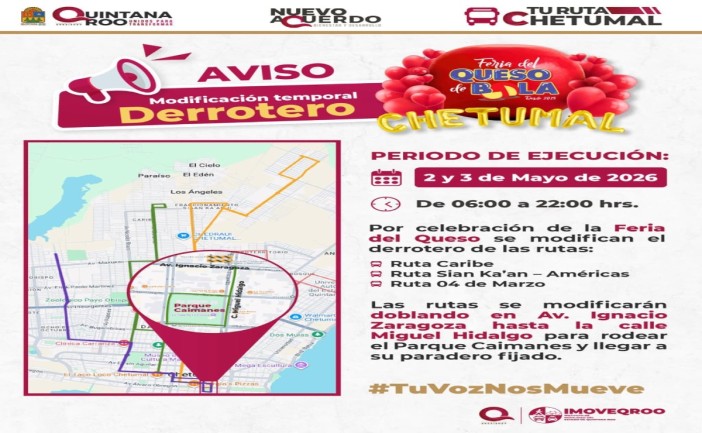 El Instituto de Movilidad de Quintana Roo anunció un operativo especial con desvíos temporales y paraderos provisionales durante la Feria del Queso de Bola 2026 en Chetumal. Las modificaciones aplicarán el 2 y 3 de mayo.